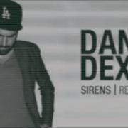Daniel Dexter Sirens Marone Remix