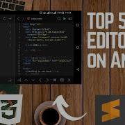 Top Html Code Editors On Android Best Code Editors On Mobile Top Code Editors 2022