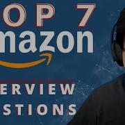 Top 7 Amazon Interview Questions Explanations With Ex Amazon Google Facebook Microsoft