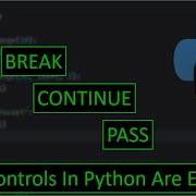 Loop Control Statements In Python Are Easy
