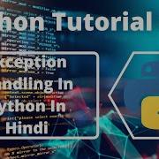 61 Exception Handling In Python In Hindi Python Tutorial In Hindi