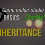 Game Maker Studio 2 Basics Inheritance Or Who Is Your Daddy