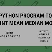 CCBP Foundation Exam 2 Python Program To Print MEAN MEDIAN MODE