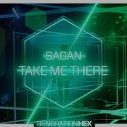 Sagan Take Me There Official Audio