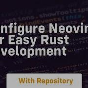 Configure Neovim For Easy Rust Development