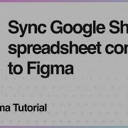 Figma Tutorial Sync Google Sheets Spreadsheet Content To Figma