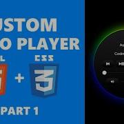 Custom Audio Player In HTML5 Part 1