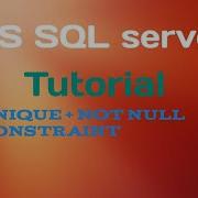 Unique Not Null Constraint Unique Not Null Constraint Sql Server Tutorial