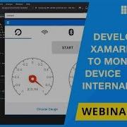 Develop Xamarin Apps To Monitor Device Internals Webinar