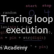 Tracing Loop Execution Intro To CS Python Khan Academy