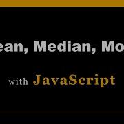 Mean Median And Mode With JavaScript