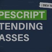 Советы для разработчиков Как расширять классы в TypeScript