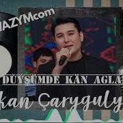 Mekan Carygulyyew Duyshimde Kan Agladyn New Release 2025