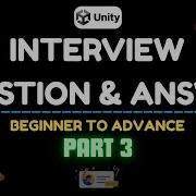 Вопросы и ответы для собеседования по Unity Часть 3 Изучение Unity Разработчик игр на Unity