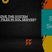 How To Move The System Database Files In SQL Server