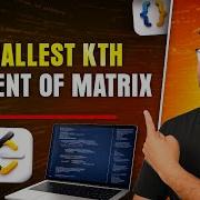 Kth Smallest Element Of A Sorted Matrix Java Plus DSA Placement Leetcode FAANG