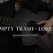 Empty Trash LOREN Fingerstyle
