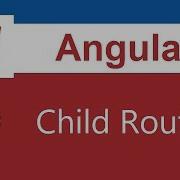 Angular Tutorial 29 Child Routes