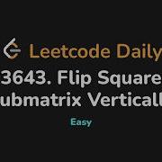 3643 Вертикальное переворачивание квадратной подматрицы Leetcode Daily Python
