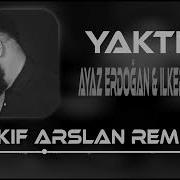 İlker James Ayaz Erdoğan Yaktın Remix Akif Arslan Yaktın İçimi Cehennem Gibi