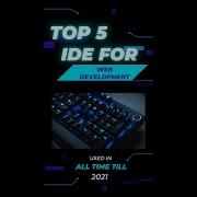 Top 5 Ide For Web Development