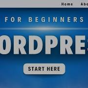 The Only WordPress Tutorial You Will Ever Need For Beginners