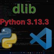 How To Install Dlib For Python 3 13 3 Dilib Installation Error Solved
