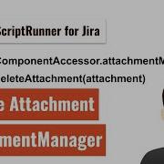 ScriptRunner For Jira Delete Attachments
