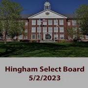 Hingham Select Board Meeting 5 2 2023