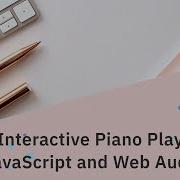 Interactive Piano Player With Web Audio API