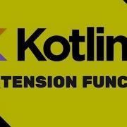 22 Kotlin Tutorial Extension Function