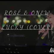 Rosé Onew Lucky Türkçe Çeviri