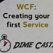 Introduction To WCF Creating Your First Service