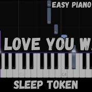 Sleep Token The Love You Want Easy Piano Tutorial