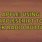 Apple Using AppleScript To Click Radio Buttons 2 Solutions