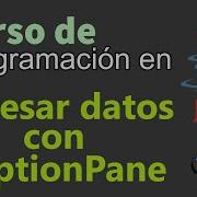 Curso De Java Desde Cero INGRESAR DATOS JOPTIONPANE Video 12