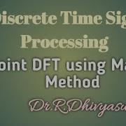 Discrete Time Signal Processing 8 Point DFT Using Matrix Method