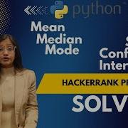 Solve HackerRank Problem Using Python Mean Median Mode SD Confidence Interval Explained
