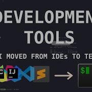 My Development Environment Evolution From IDEs To Pure Terminal