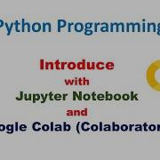 Introduce With Jupyter Notebook And Google Colab