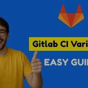 Gitlab CI CD Tutorial Gitlab CI CD Variables How To Create Variables In Gitlab CI