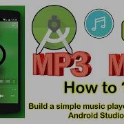 How To Build A Simple Music Player App Using Android Studio Android Studio Tutoria