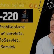 MCS 220 Servlet Architecture GenericServlet HttpServlet How Servlet Works Web Technologies