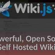 WikiJS Long Request I M Finally Covering WikiJS An Open Source Self Hosted Powerful Wiki