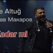 Emre Altuğ Эмре Алтуг и Вячеслав Макаров Bu Kadar Mı Moscow Live
