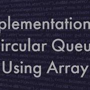 Implementation Of Circular Queue Data Structure Circular Queue Program Using C