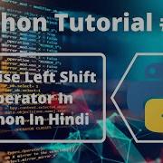 15 BitWise Left Shift Operator In Python Python Tutorial For Beginners In Hindi Learn Python
