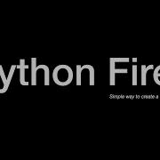Fire Python Library Creating Command Line Interfaces CLI