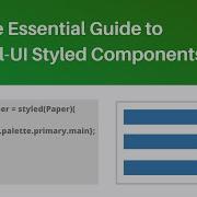 The Essential Guide To Material UI Styled Components MUI V5