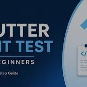 Flutter Unit Test For Beginners Write Bulletproof Code PART 2